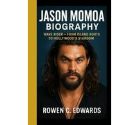 JASON MOMOA BIOGRAPHY: Wave Rider - From Island roots to Hollywood stardom