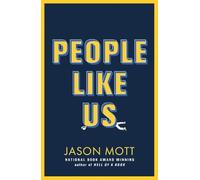Jason Mott People Like Us (Copertina rigida)
