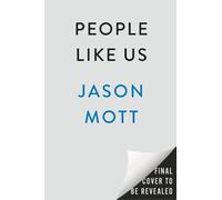 Jason Mott People Like Us (Copertina rigida)
