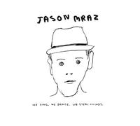 Jason Mraz - We Sing, We Dance, We Steal Things