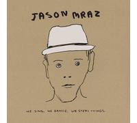 Mraz Jason - We Sing. We Dance. We Steal Things. (Deluxe Edt.)