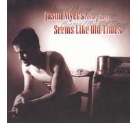 Jason Myers - Seems Like Old Times