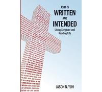 Jason N Yuh As It Is Written and Intended (Tascabile)