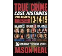 Jason Neal True Crime Case Histories - (Books 13, 14, & 15) (Copertina rigida)