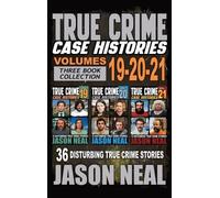 Jason Neal True Crime Case Histories - (Books 19, 20, & 21) (Copertina rigida)