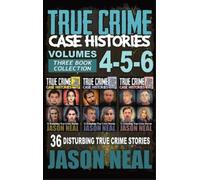 Jason Neal True Crime Case Histories - (Books 4, 5, & 6) (Copertina rigida)