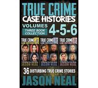 Jason Neal True Crime Case Histories - (Books 4, 5, & 6) (Tascabile)
