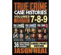 Jason Neal True Crime Case Histories - (Books 7, 8, & 9) (Tascabile)