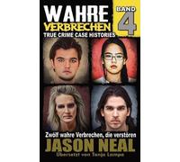Jason Neal Wahre Verbrechen (Tascabile) True Crime Case Histories