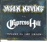 Jason Nevins vs. Cypress Hill - Insane in the Brain