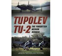 Jason Nicholas Moore Tupolev Tu-2 (Copertina rigida)