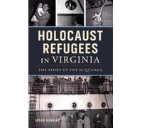 Jason Norman Holocaust Refugees in Virginia (Tascabile) American Heritage