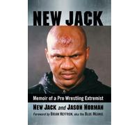 New Jack: Memoir of a Pro Wrestling Extremist