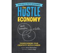 Jason Oberholtzer Jessica Hagy The Hustle Economy (Tascabile)