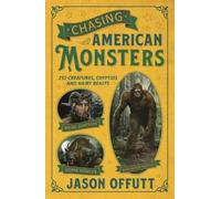 Jason Offutt Chasing American Monsters (Tascabile)