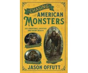 Jason Offutt Chasing American Monsters (Tascabile)