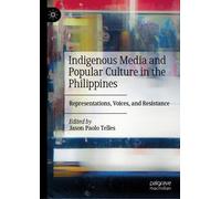 Jason Paolo Tel Indigenous Media and Popular Culture in the P (Copertina rigida)