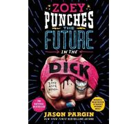 Jason Pargin David Wong Zoey Punches the Future in the Dick (Tascabile)