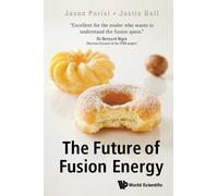 Jason Parisi Justin Ball Future Of Fusion Energy, The (Tascabile)