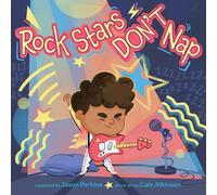 Jason Perkins Rock Stars Don’t Nap (Copertina rigida)