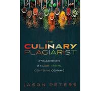 Jason Peters The Culinary Plagiarist (Copertina rigida)
