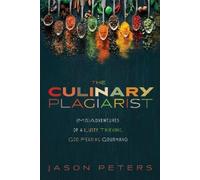 Jason Peters The Culinary Plagiarist (Tascabile)