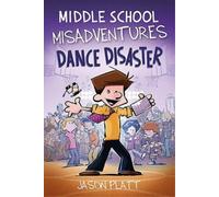 Jason Platt Middle School Misadventures: Dance Disaster (Copertina rigida)