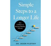Jason Plotsky Simple Steps to a Longer Life (Tascabile)
