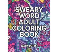 Jason Potash Sweary Word Adult Coloring Book - Vol. 1 (Tascabile)