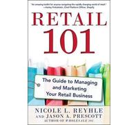 Jason Prescott Retail 101: The Guide to Managing and Marketing Your (Tascabile)