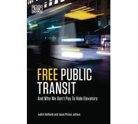 Jason Prince Ju Free Public Transit - And Why We Don`t Pay to (Copertina rigida)