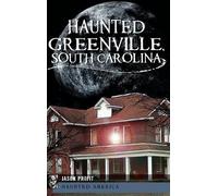 Jason Profit Haunted Greenville, South Carolina (Copertina rigida)
