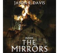 Jason R Davis Inside the Mirrors (Copertina rigida)