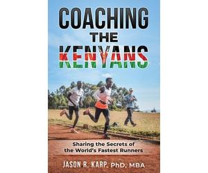 Jason R Karp Coaching the Kenyans (Tascabile)
