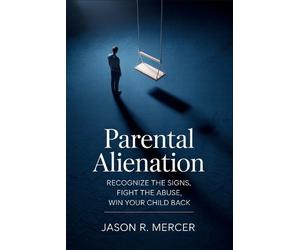 Jason R Mercer Parental Alienation (Tascabile)