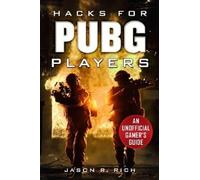 Jason R. Rich Hacks for PUBG Players (Copertina rigida)