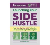 Jason R. Rich Launching Your Side Hustle (Tascabile)