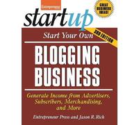 Jason R. Rich Start Your Own Blogging Business (Tascabile) StartUp Series