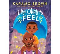 Jason "Rachel" Brown Karamo Brown I Am Okay to Feel (Copertina rigida)
