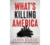 Jason Rantz What’s Killing America (Copertina rigida)