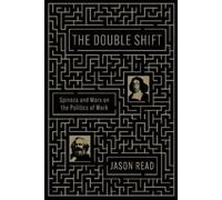 Jason Read The Double Shift (Tascabile)