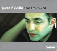 Jason Rebello - Next Time Round [Import]