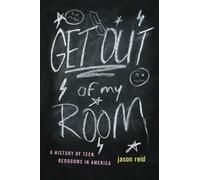 Jason Reid Get Out of My Room (Copertina rigida)