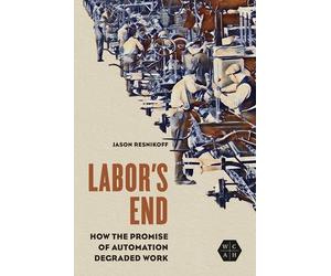 Jason Resnikoff Labor's End (Tascabile) Working Class in American History