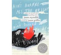 Jason Reynolds Jason Griffin Ain'T Burned All the Bright (Copertina rigida)