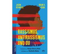 Jason Reynolds Sonja Cherry-Paul Ibram X. Ke Rassismus, Anti (Copertina rigida)