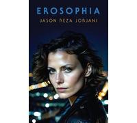 Jason Reza Jorjani Erosophia (Tascabile)