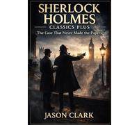 Jason Richard Clark Sherlock Holmes Classics Plus (Tascabile)