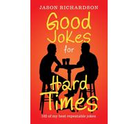Jason Richardson Good Jokes for Hard Times (Tascabile)
