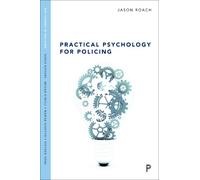 Jason Roach Practical psychology for policing (Copertina rigida)
